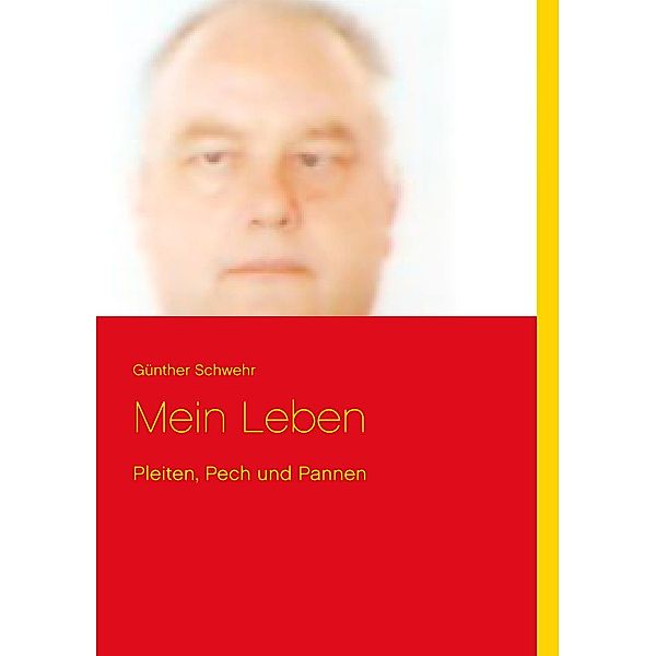 Mein Leben, Günther Schwehr