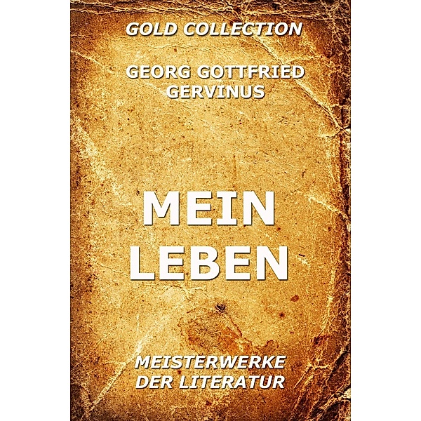 Mein Leben, Georg Gottfried Gervinus