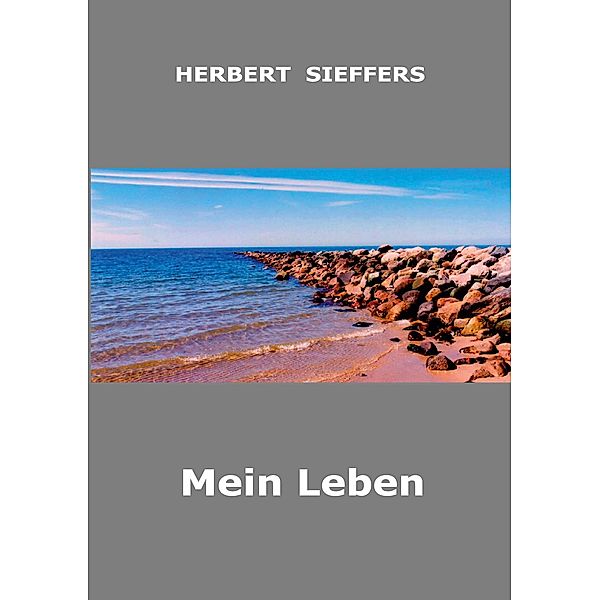 Mein Leben, Herbert Sieffers