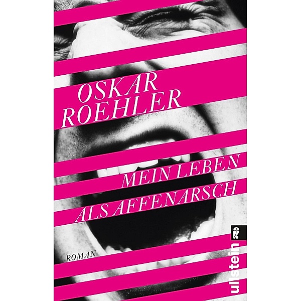 Mein Leben als Affenarsch / Ullstein eBooks, Oskar Roehler
