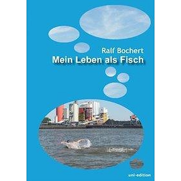 Mein Leben als Fisch, Ralf Bochert