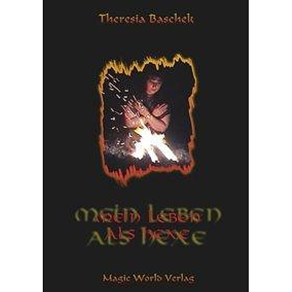 Mein Leben als Hexe, Theresia Baschek