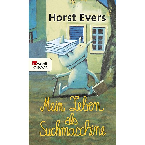 Mein Leben als Suchmaschine, Horst Evers