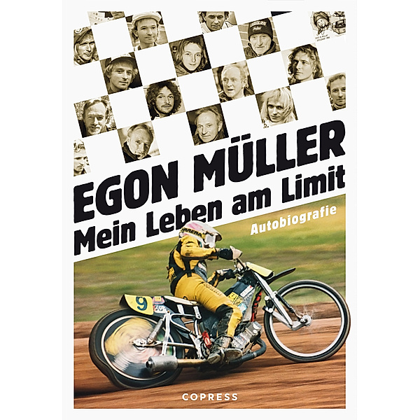 Mein Leben am Limit. Autobiografie des Speedway-Grand Signeur., Egon Müller