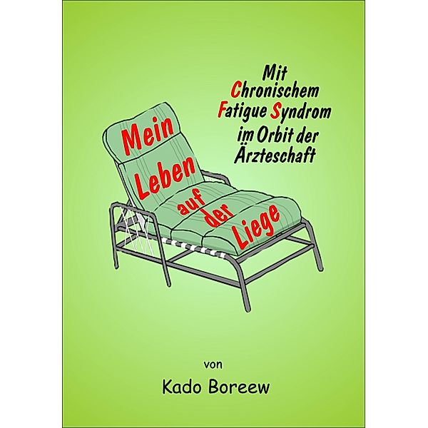 Mein Leben auf der Liege, Kado Boreew