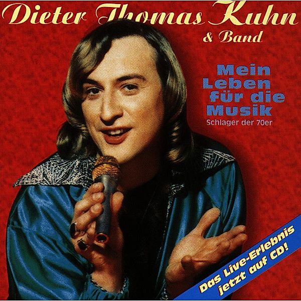 Mein Leben Für Die Musik, Dieter Thomas Kuhn