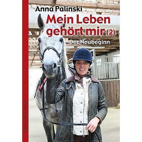 Mein Leben gehört mir: Der Neubeginn, Anna Palinski