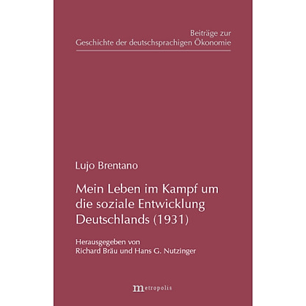 Mein Leben im Kampf um die soziale Entwicklung Deutschlands (1931), Lujo Brentano