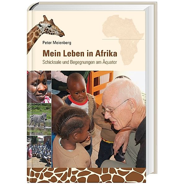 Mein Leben in Afrika, PETER MEIENBERG