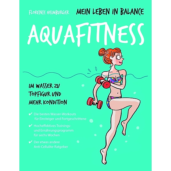 Mein Leben in Balance Aquafitness / Mein Leben in Balance, Florence Heimburger