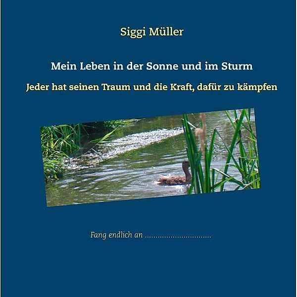 Mein Leben in der Sonne und im Sturm, Siggi Müller