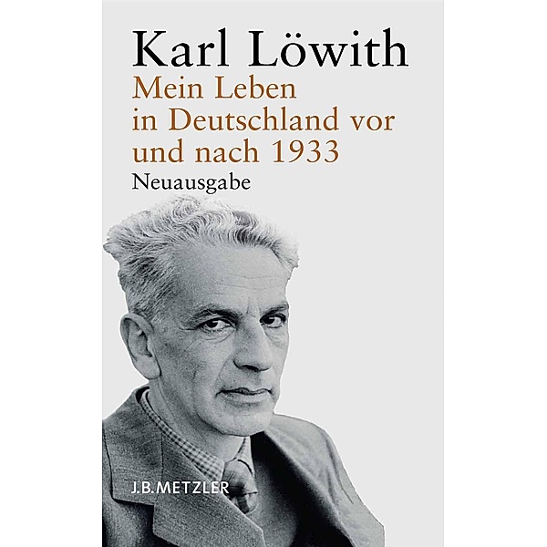 Mein Leben in Deutschland vor und nach 1933, Karl Löwith