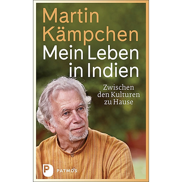 Mein Leben in Indien, Martin Kämpchen