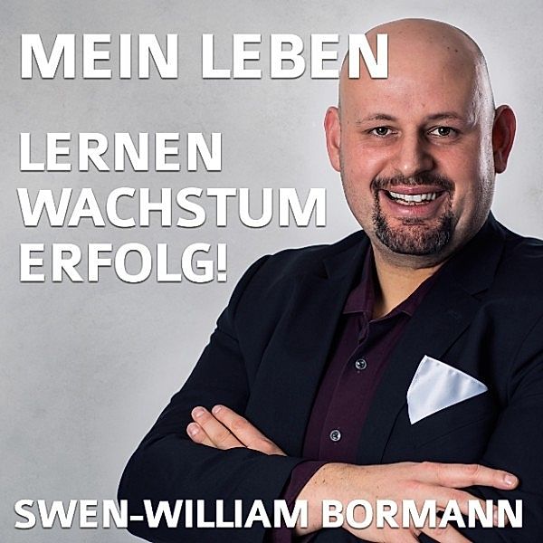 Mein Leben - Lernen - Wachstum - Erfolg!