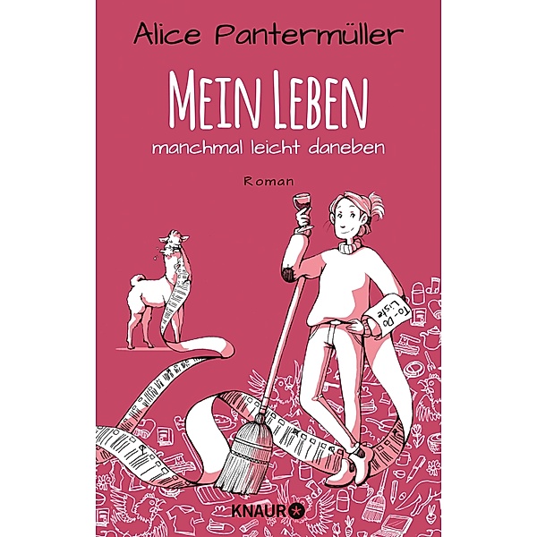 Mein Leben, manchmal leicht daneben, Alice Pantermüller