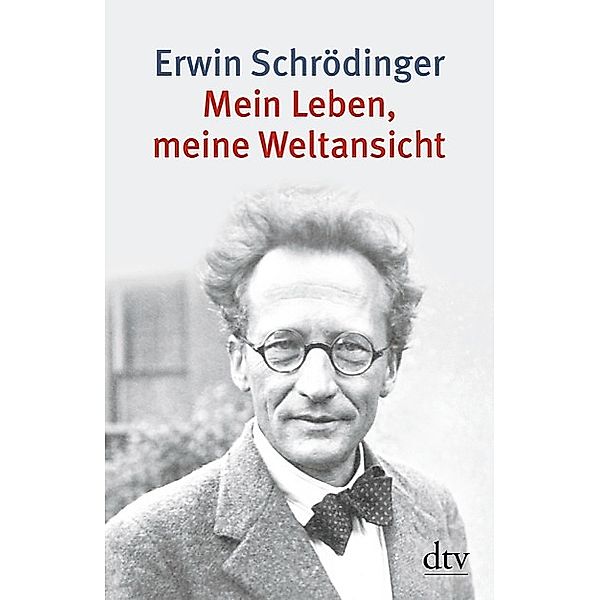 Mein Leben, meine Weltansicht, Erwin Schrödinger