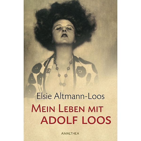 Mein Leben mit Adolf Loos, Elsie Altmann-Loos