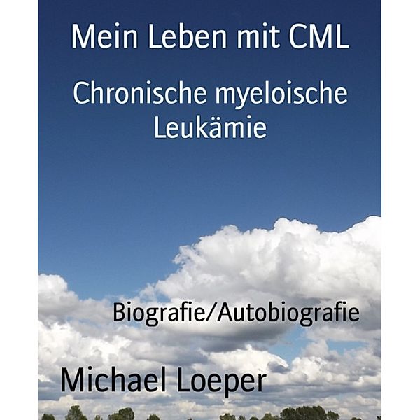 Mein Leben mit CML, Michael Loeper