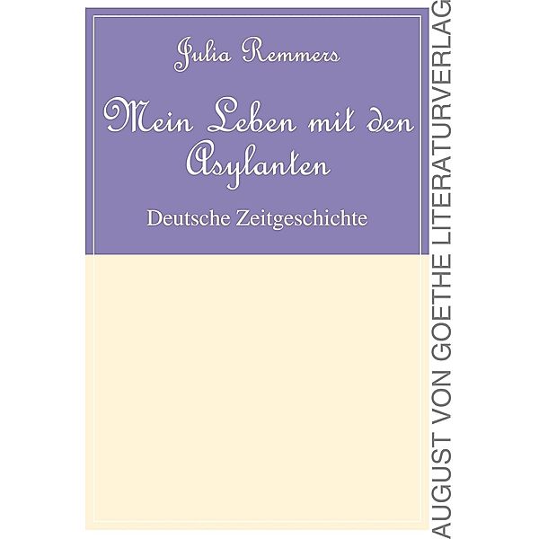 Mein Leben mit den Asylanten, Julia Remmers