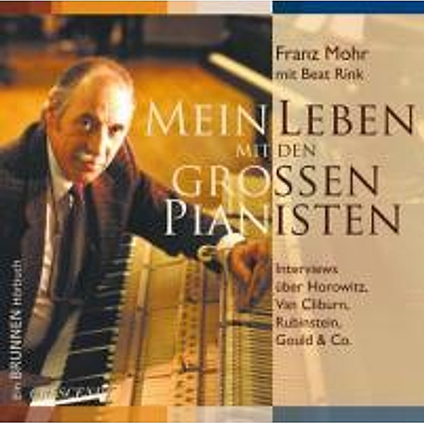 Mein Leben mit den grossen Pianisten, 4 Audio-CDs, Franz Mohr