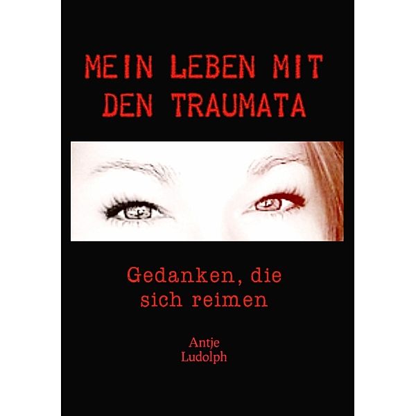 Mein Leben mit den Traumata, Antje Ludolph