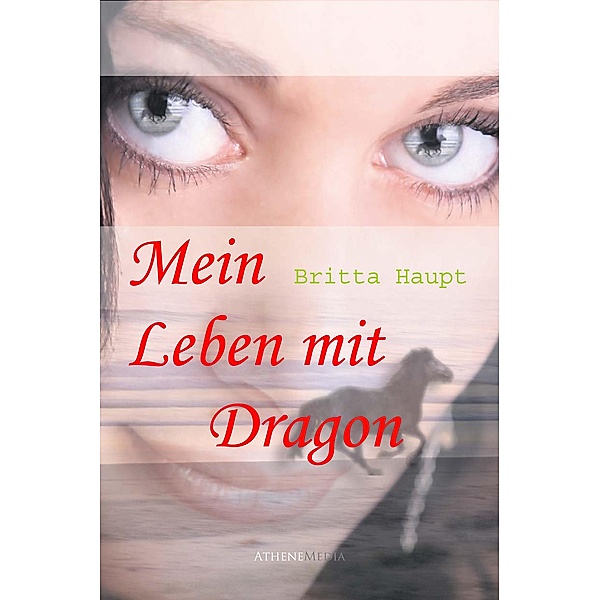 Mein Leben mit Dragon, Britta Haupt
