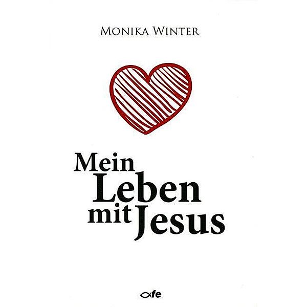 Mein Leben mit Jesus, Monika Winter