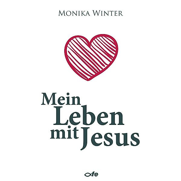 Mein Leben mit Jesus, Monika Winter