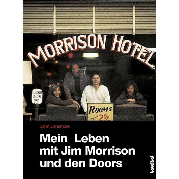 Mein Leben mit Jim Morrison und den Doors / Rockbiographien, John Densmore