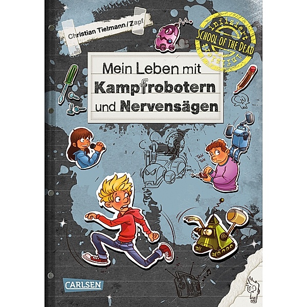 Mein Leben mit Kampfrobotern und Nervensägen / School of the dead Bd.3, Christian Tielmann
