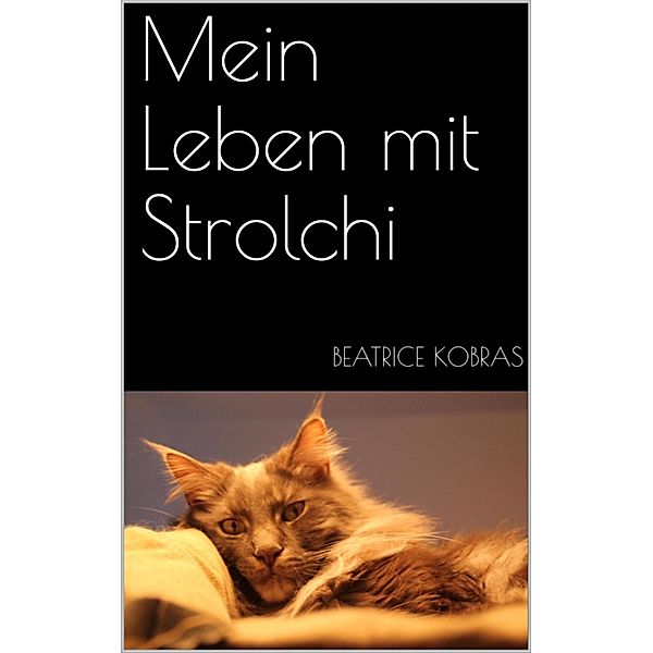 Mein Leben mit Strolchi, Beatrice Kobras