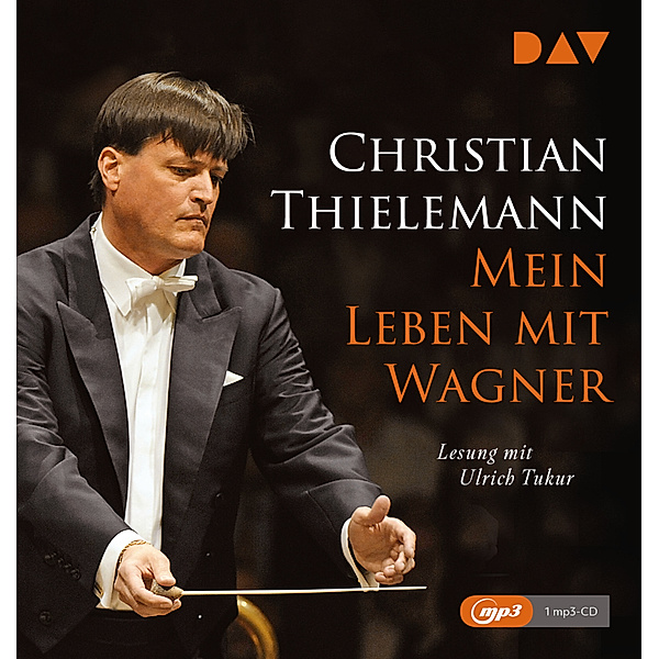 Mein Leben mit Wagner,1 Audio-CD, 1 MP3, Christian Thielemann