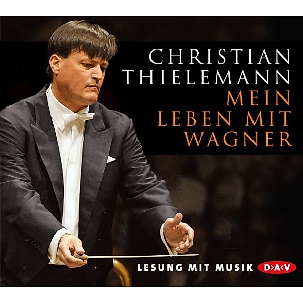 Mein Leben mit Wagner, Christian Thielemann, Christine Lemke-Matwey
