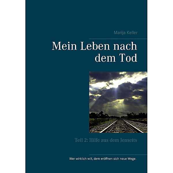 Mein Leben nach dem Tod, Marija Keller