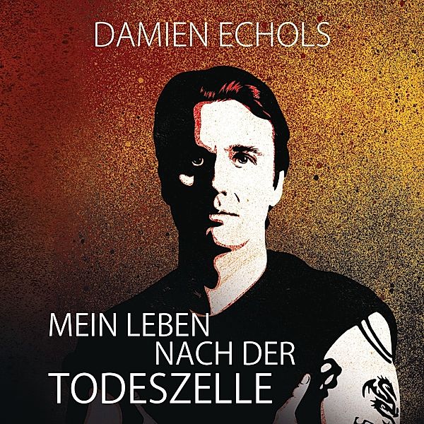 Mein Leben nach der Todeszelle, Damien Echols