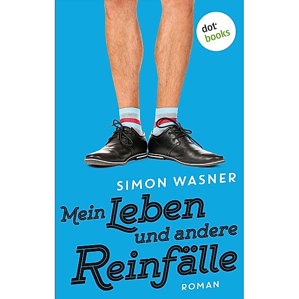 Mein Leben und andere Reinfälle, Simon Wasner