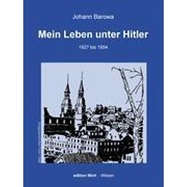 Mein Leben unter Hitler, Johann Barowa
