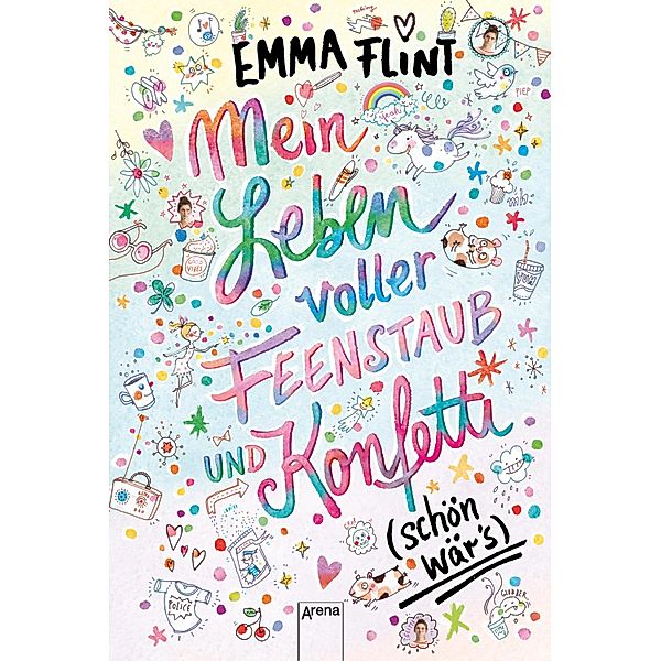 Mein Leben voller Feenstaub und Konfetti (schön wär's!), Emma Flint