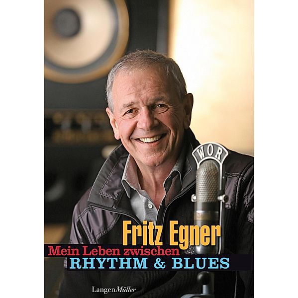 Mein Leben zwischen Rhythm & Blues, Fritz Egner