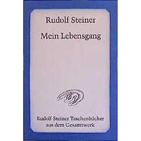 Mein Lebensgang, Rudolf Steiner