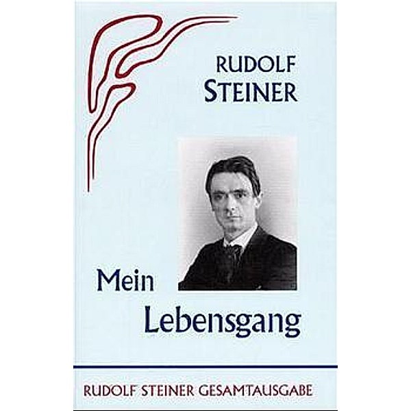 Mein Lebensgang, Rudolf Steiner