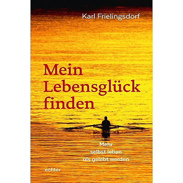 Mein Lebensglück finden, Karl Frielingsdorf