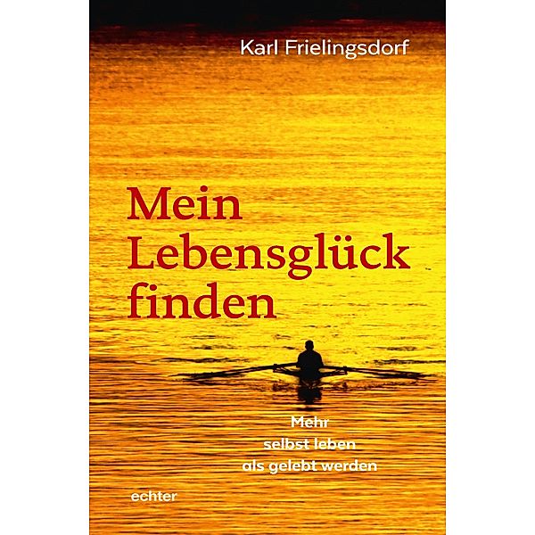 Mein Lebensglück finden, Karl Frielingsdorf