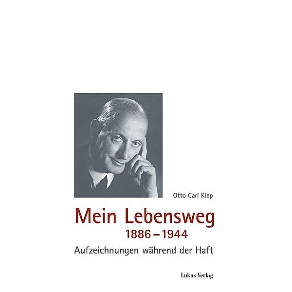 Mein Lebensweg 1886-1944, Otto Carl Kiep