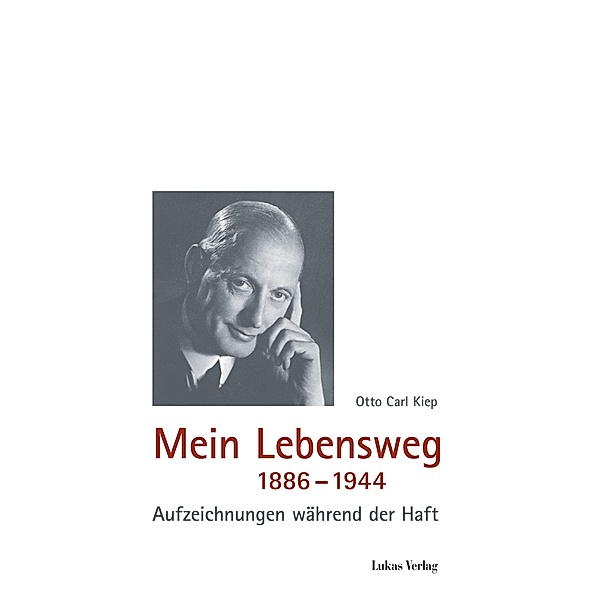 Mein Lebensweg 1886-1944, Otto Carl Kiep