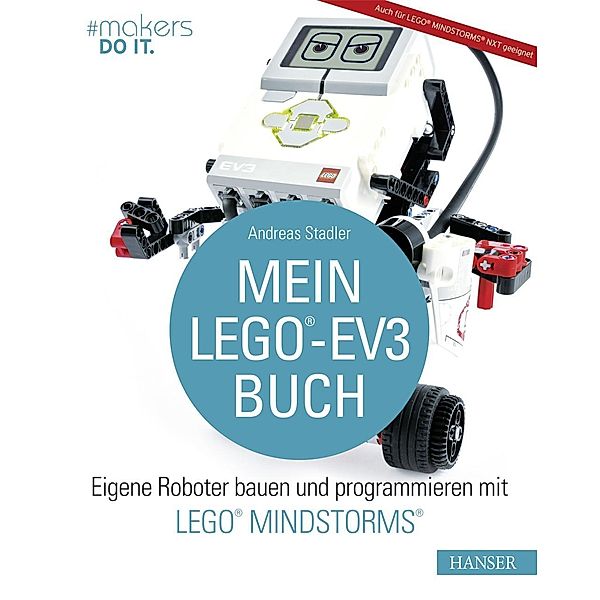 Mein LEGO®-EV3-Buch / makers DO IT, Andreas Stadler