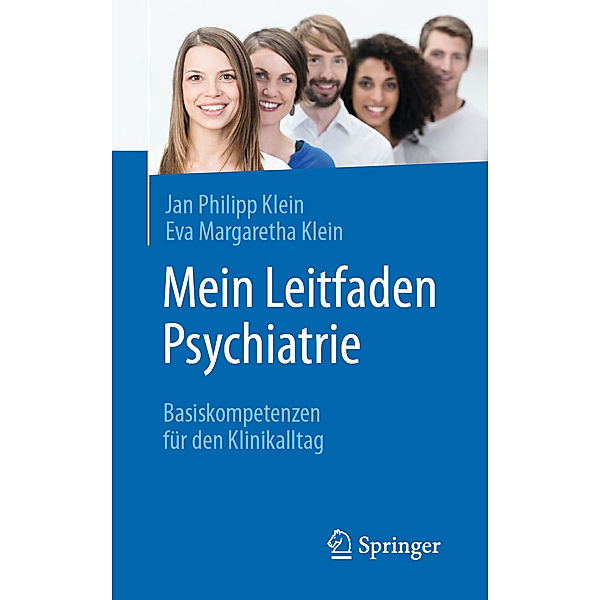 Mein Leitfaden Psychiatrie, Jan Philipp Klein, Eva Margaretha Klein