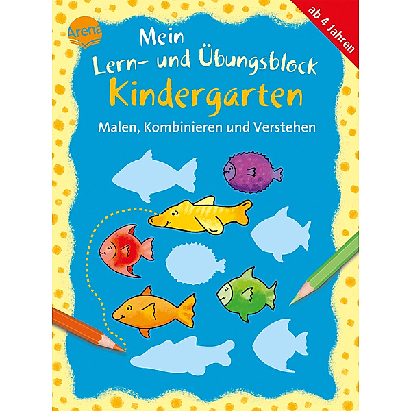 Mein Lern- und Übungsblock Kindergarten - Malen, Kombinieren und Verstehen, Carola Schäfer