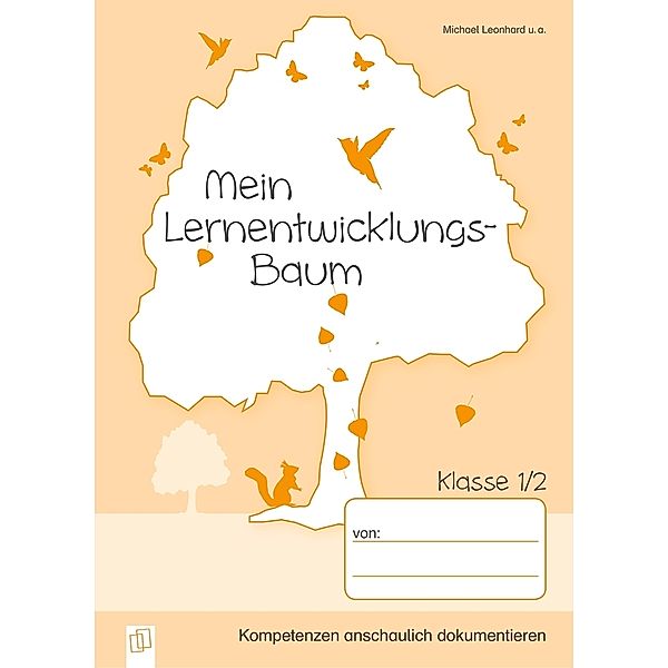 Mein Lernentwicklungs-Baum - Klasse 1/2, Michael Leonhard