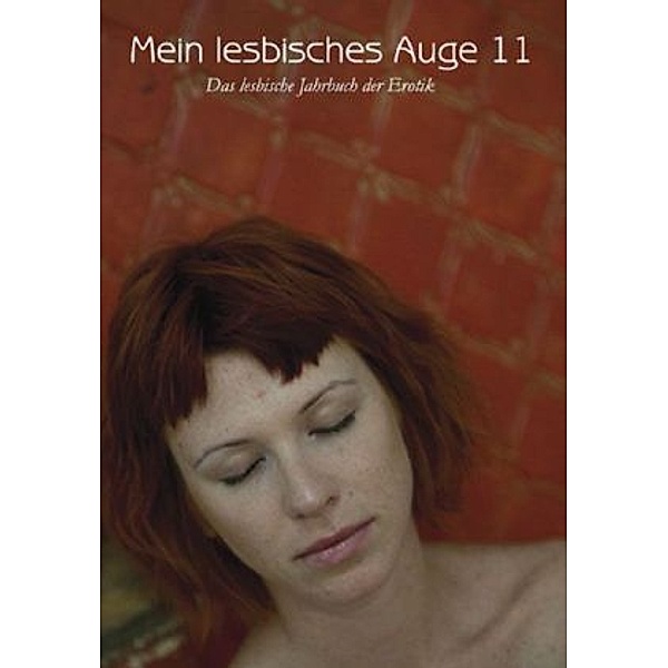 Mein lesbisches Auge: Bd.11 Mein lesbisches Auge 11